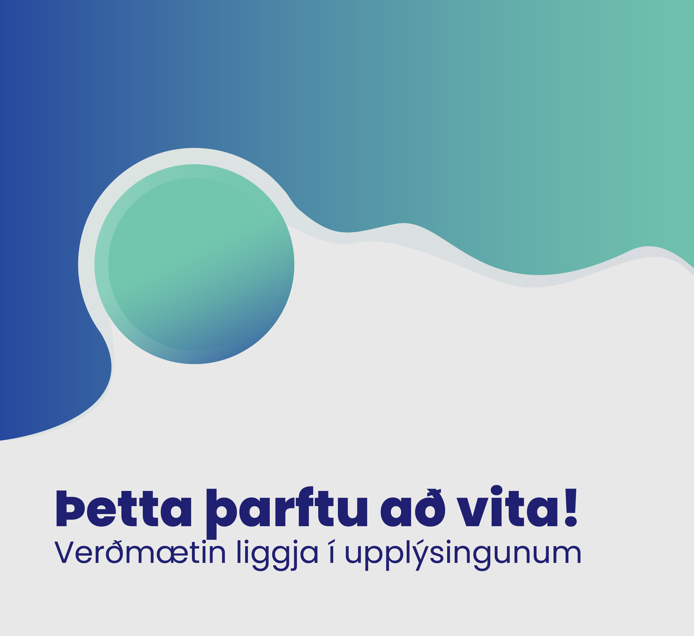 You are currently viewing Þetta þarftu að vita! Verðmætin liggja í upplýsingunum